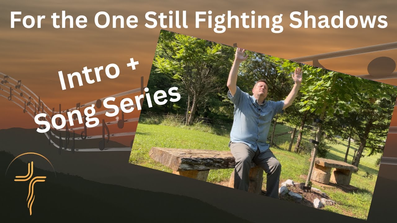 Intro + Fighting Shadows | From Struggle to Surrender