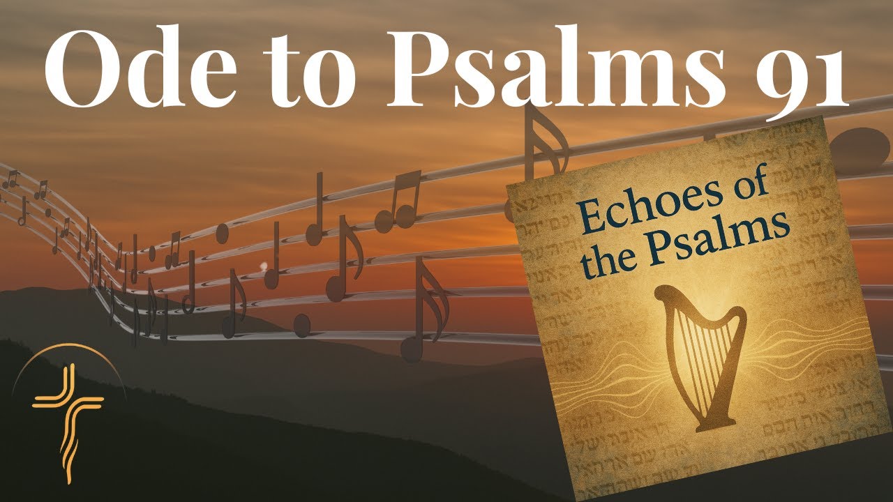 Ode to Psalms 91 | Worship Song of Refuge, Protection & God’s Faithfulness