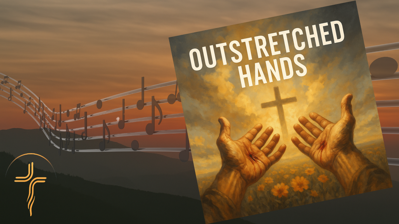 Outstretched Hands | Worship Ballad of Redemption and Mercy